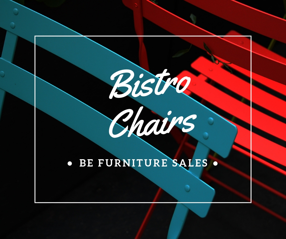 Guide to Buying Bistro Chairs - BE Furniture Sales