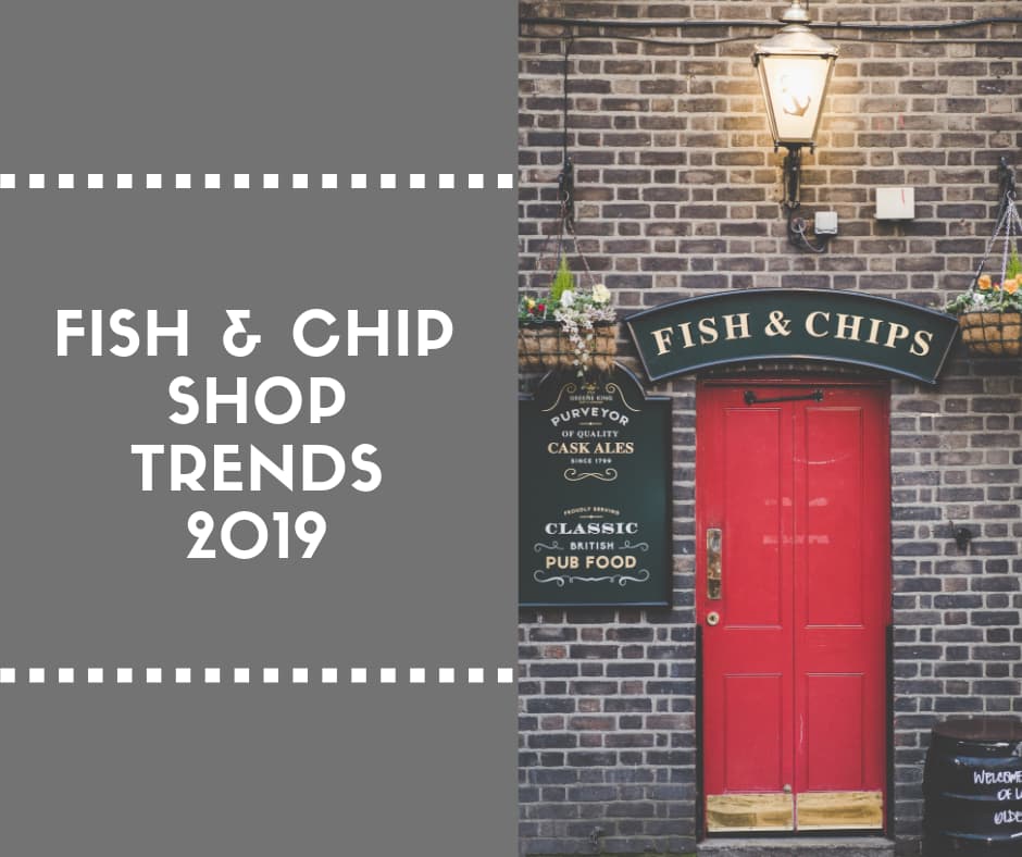 Fish & Chip Shop Trends 2019 - BE Furniture Sale